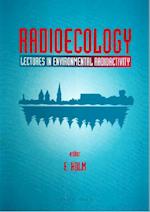 Radioecology: Lectures In Environmental Radioactivity