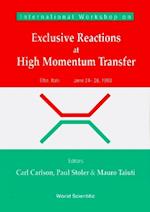 Exclusive Reactions Of High Momentum Transfer, Proceedings Of The International Workshop