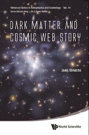 Dark Matter And Cosmic Web Story