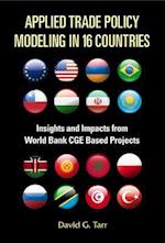 Applied Trade Policy Modeling In 16 Countries: Insights And Impacts From World Bank Cge Based Projects