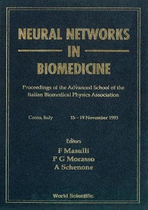 Neural Networks In Biomedicine - Proceedings Of The Advanced School Of The Italian Bromedical Physics Association