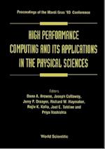 High Performance Computing And Its Applications In The Physical Sciences - Proceedings Of The Mardi Gras '93 Conference