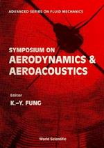 Aerodynamics And Aeroacoustics - Proceedings Of The Symposium