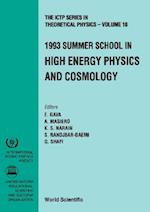 High Energy Physics And Cosmology - Proceedings Of The 1993 Summer School