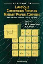 Large Scale Computational Physics On Massively Parallel Computers