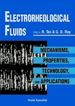 Electrorheological Fluids: Mechanisms, Properties, Technology, And Applications