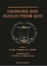 Hadrons And Nuclei From Qcd - Proceedings Of The International School-seminar '93