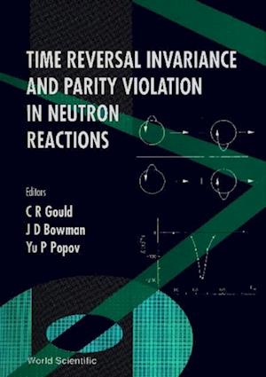 Time Reversal Invariance And Parity Violation In Neutron Reactions - Proceedings Of The 2nd International Workshop