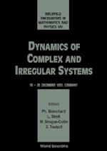 Dynamics Of Complex And Irregular Systems - Bielefeld Encounters In Mathematics And Physics Viii