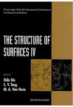 Structure Of Surfaces Iv, The - Proceedings Of The 4th International Conference On The Structure Of Surfaces