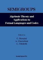 Semigroups: Algebraic Theory And Applications To Formal Languages And Codes