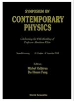 Contemporary Physics: Celebrating The 65th Birthday Of Professor Abraham Klein