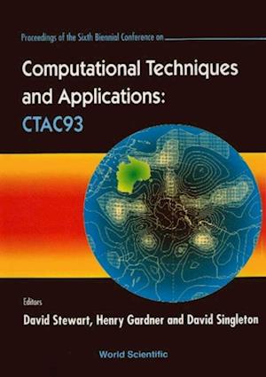 Computational Techniques And Applications - Proceedings Of The Sixth Biennial Conference