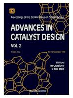 Advances In Catalyst Design, Vol 2: Proceedings Of The 2nd Workshop On Catalyst Design