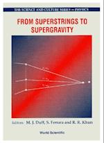 From Superstrings To Supergravity - Proceedings Of The 26th Workshop Of The Eloisatron Project