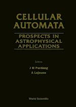 Cellular Automata: Prospects In Astrophysical Applications - Proceedings Of The Workshop On Cellular Automata Models For Astrophysical Phenomena