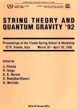 String Theory And Quantum Gravity '92 - Proceedings Of The Trieste Spring School And Workshop