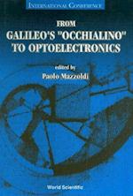 From Galileo's 'Occhialino' To Optoelectronics