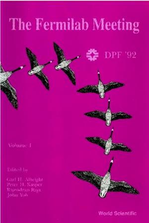 Fermilab Meeting (Dpf 92), The - Proceedings Of The 7th Meeting Of The Aps Division Of Particles And Fields (In 2 Volumes)