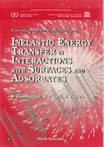 Inelastic Energy Transfer In Interactions With Surfaces And Adsorbates