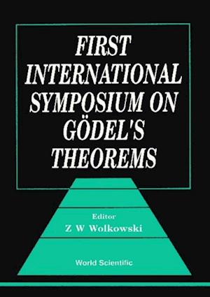 Godel's Theorems - Proceedings Of The First International Symposium