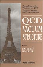 Qcd Vacuum Structure - Proceedings Of The Workshop On Qcd Vacuum Structure And Its Applications