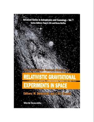 Relativistic Gravitational Experiments In Space - Proceedings Of The First William Fairbank Meeting