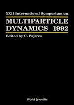 Multiparticle Dynamics - Proceedings Of The Xxii International Symposium