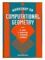 Computational Geometry - Proceedings Of The Workshop