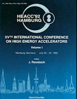 High Energy Accelerators (Heacc 92) - Proceedings Of The Xv International Conference (In 2 Volumes)
