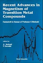 Recent Advances In Magnetism Of Transition Metal Compounds: Festschrift In Honour Of Professor K Motizuki