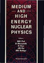 Medium And High Energy Nuclear Physics - Proceedings Of The Conference