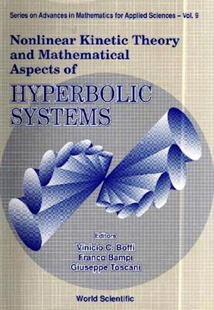 Nonlinear Kinetic Theory And Mathematical Aspects Of Hyperbolic Systems