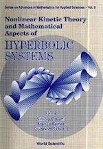Nonlinear Kinetic Theory And Mathematical Aspects Of Hyperbolic Systems