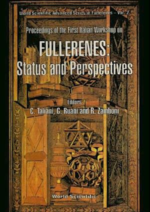 Fullerenes: Status And Perspectives - Proceedings Of The First Italian Workshop