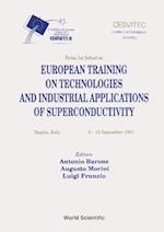 European Training On Technologies And Industrial Applications Of Superconductivity - Proceedings Of The Ettias 1st School