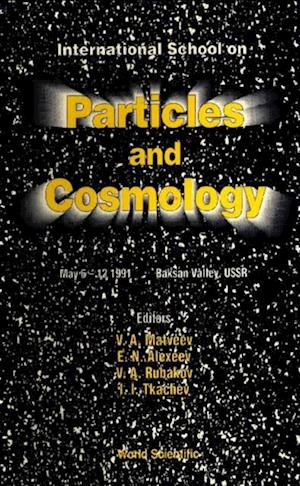 Particles And Cosmology - International School