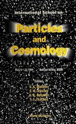 Particles And Cosmology - International School