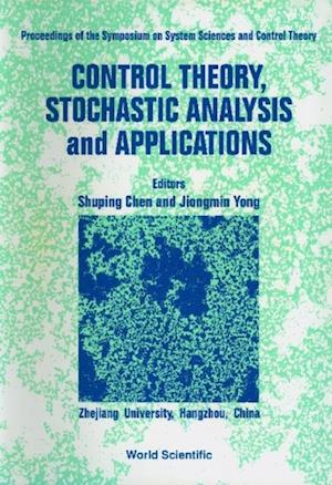 Control Theory, Stochastic Analysis And Applications - Proceedings Of Symposium On System Sciences And Control Theory