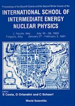 Intermediate Energy Nuclear Physics - Proceedings Of The 7th Course And 2nd Winter Course Of The International School