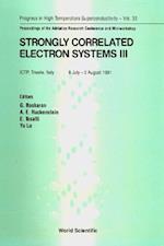 Strongly Correlated Electron Systems Iii - Proceedings Of The Adriatico Research Conference And Miniworkshop