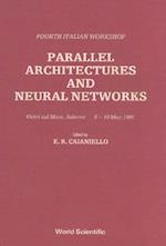Parallel Architectures And Neural Networks: Fourth Italian Workshop