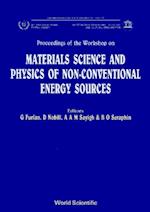 Materials Science And The Physics Of Non-conventional Energy Sources - Proceedings Of The Workshop