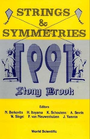 Strings And Symmetries 1991