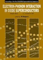 Electron-phonon Interaction In Oxide Superconductors - Proceedings Of The First Cinvestav Superconductivity Symposium