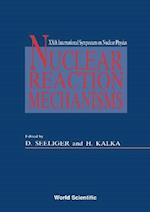 Nuclear Reaction Mechanisms - Proceedings Of The Xxth International Symposium On Nuclear Physics