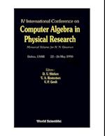 Computer Algebra In Physical Research: Memorial Volume For N N Govorun - Proceedings Of The Iv International Conference