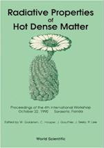 Radiative Properties Of Hot Dense Matter - Proceedings Of The International Workshop