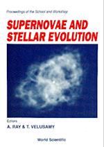 Supernovae And Stellar Evolution - Proceedings Of The School And Workshop