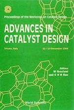 Advances In Catalyst Design - Proceedings Of The Workshop